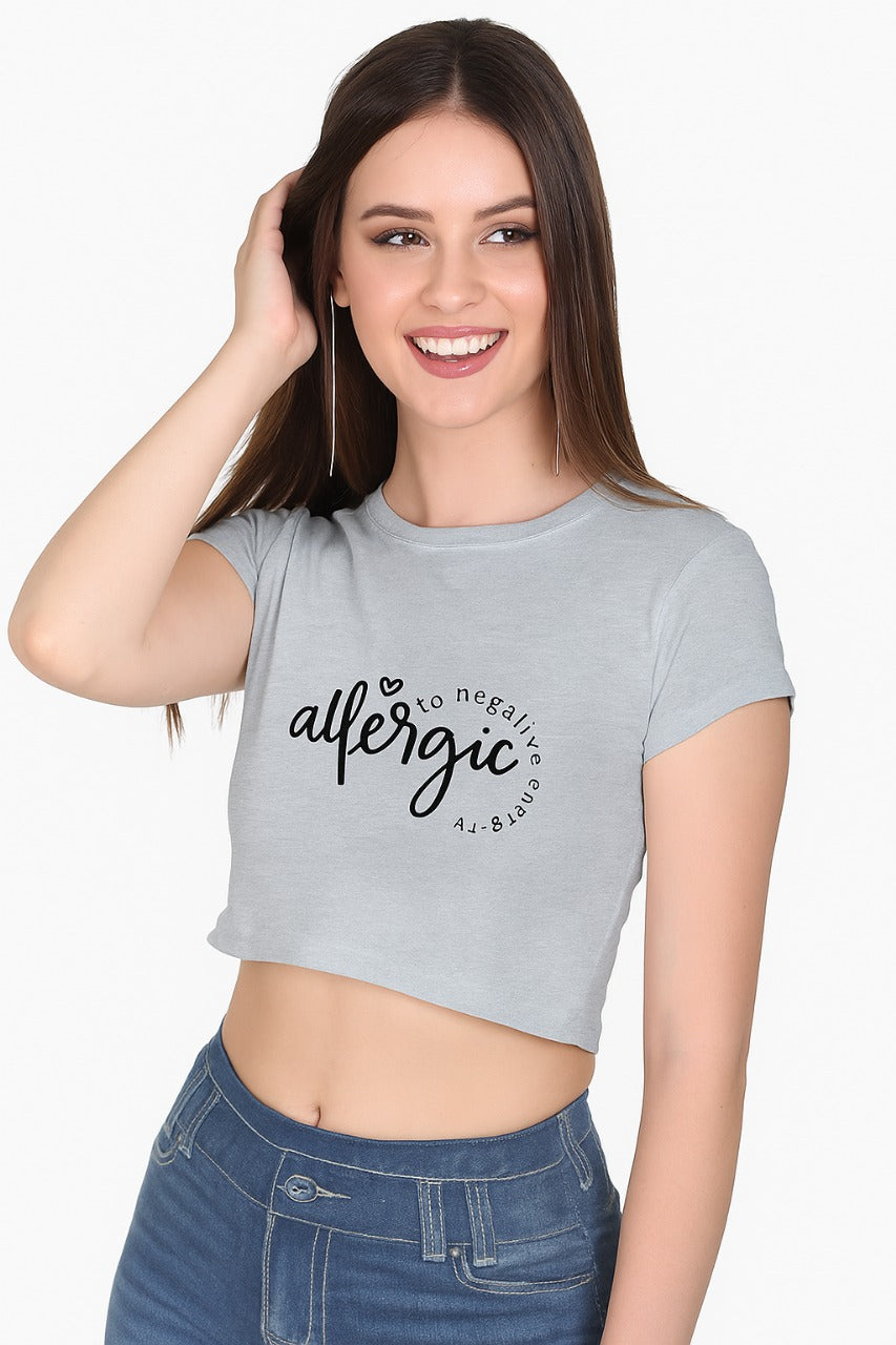 Allergic to Negativity Crop Top