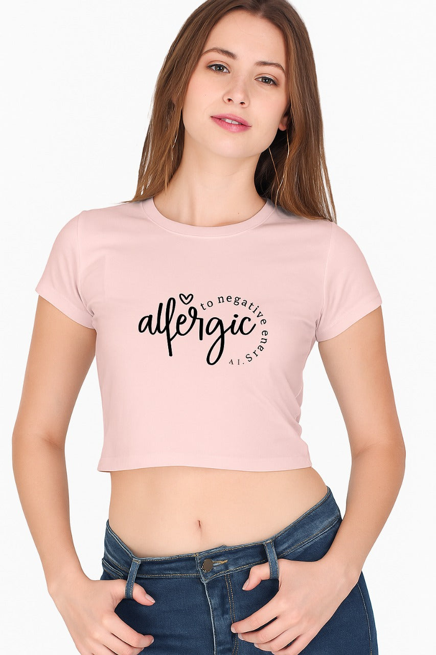 Allergic to Negativity Crop Top