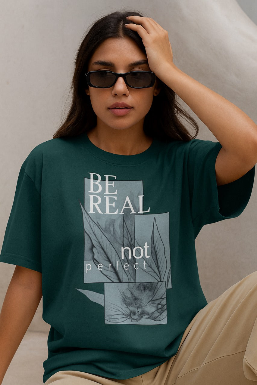 Oversized Be Real Not Perfect T-Shirt