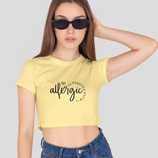 Allergic to Negativity Crop Top