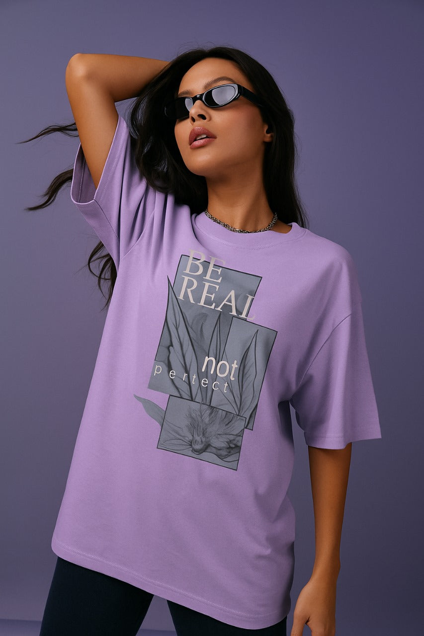 Oversized Be Real Not Perfect T-Shirt