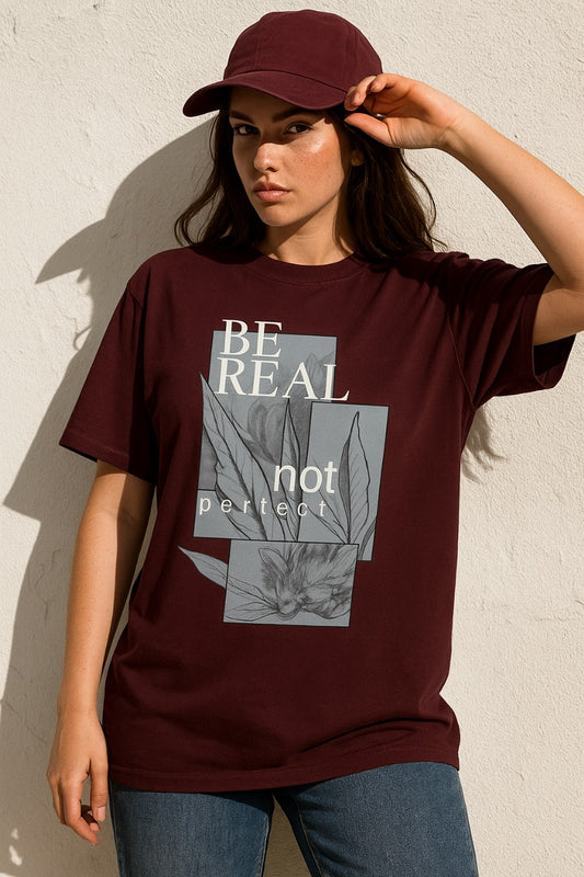 Oversized Be Real Not Perfect T-Shirt
