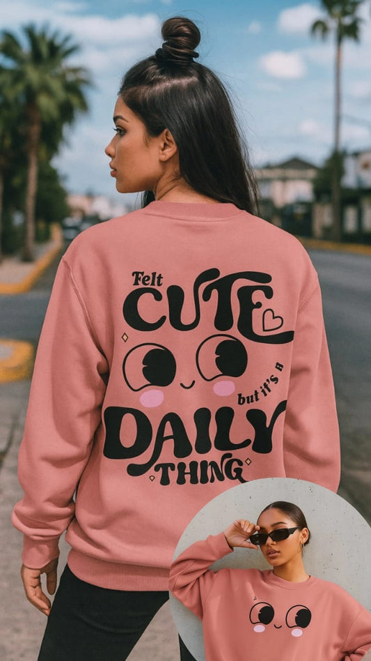Felt Cute Daily Sweatshirt